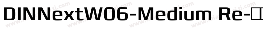 DINNextW06-Medium Re字体转换